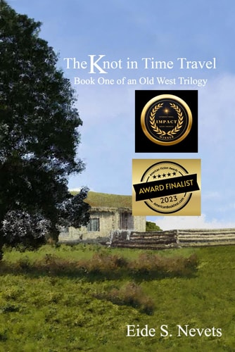 The Knot in Time Travel Book One of an Old West Trilogy
