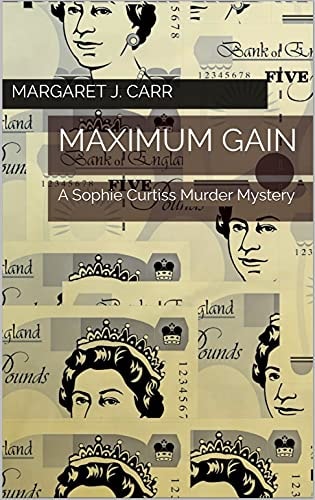 Maximum Gain A Sophie Curtiss Murder Mystery