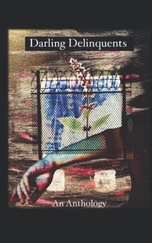 Darling Delinquents An Anthology