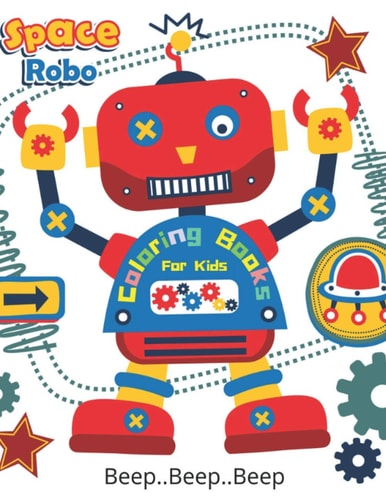 Space Robo Coloring Book Space and Robots Coloring Book For Kids