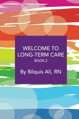 Welcome to Long-Term Care Book 2