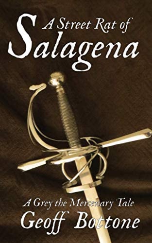 A Street Rat of Salagena A Grey the Mercenary Tale