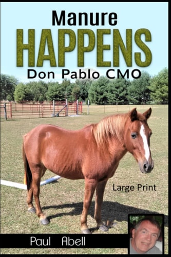 Manure Happens Don Pablo CMO