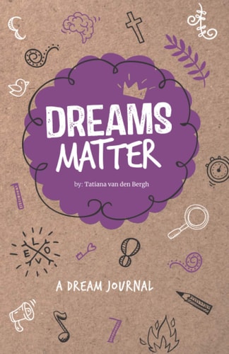 Dreams Matter A Dream Journal