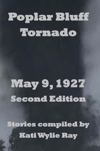 Poplar Bluff Tornado May 9, 1927