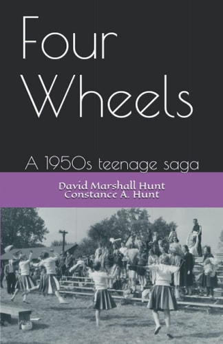 Four Wheels A 1950s Teenage Saga