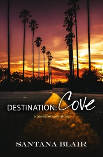 Destination Cove: A Paradise Cove Story