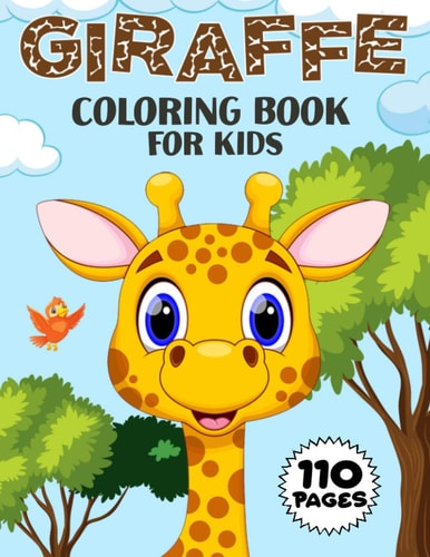 Giraffe Coloring Book for Kids Over 50 Fun Coloring and Activity Pages with Cute Giraffes, Baby Giraffes, Giraffe Friends and More! for Kids, Toddlers and Preschoolers (Great Gift for Kids)
