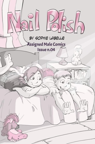 Nail Polish Assigned Male Comics Issue N.04