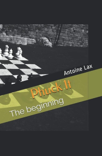 Phuckit The Beginning