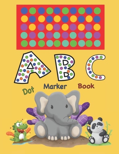 ABC Dot Marker Book Alphabet Dot Marker Book for Kids | Dot Marker Activity Book for Boys and Girls