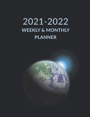 2021 2022 Weekly & Monthly Planner Earth Planet Space Cover, Academic Planner Mid-Year July 2021 to June 2022, Agenda Calendar Organizer