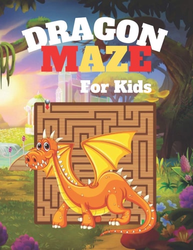 DRAGON MAZE For Kids A Challenging Dragon and Fun Maze for Kids by