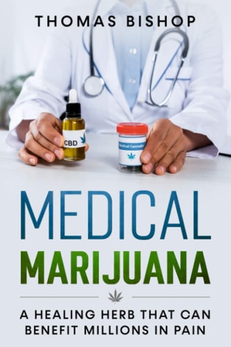 Medical Marijuana A Healing Herb That Can Benefit Millions in Pain