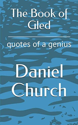 The Book of Gled Quotes of a Genius