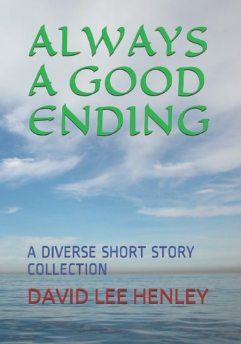 Always a Good Ending A Diverse Short Story Collection