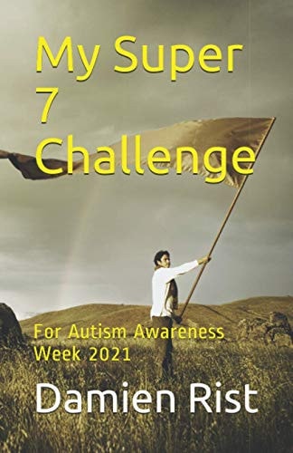 MY SUPER 7 CHALLENGE For Autism Awareness Week 2021