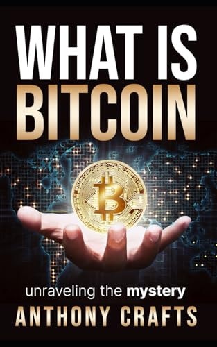 What Is Bitcoin Unraveling the Mystery