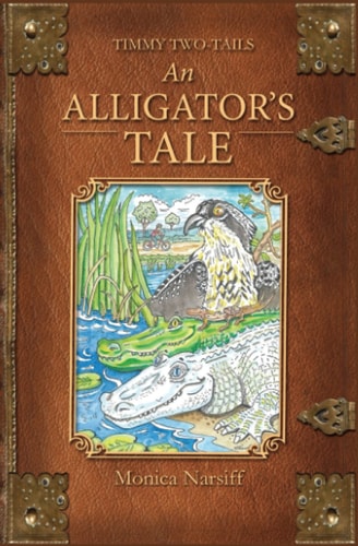 An Alligator's Tale Timmy Two-Tails