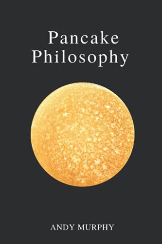 Pancake Philosophy