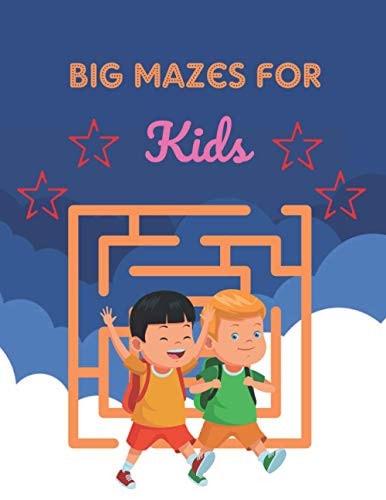 Big Mazes For Kids Challenging And Fun Maze Book Children Kids Show Your Skills By Solving Mazes.