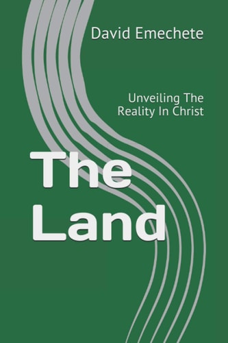 The Land Unveiling The Reality In Christ