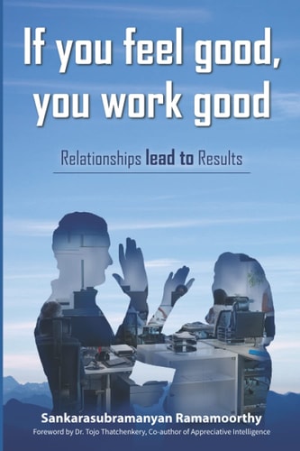 If You Feel Good, You Work Good Relationships Lead to Results