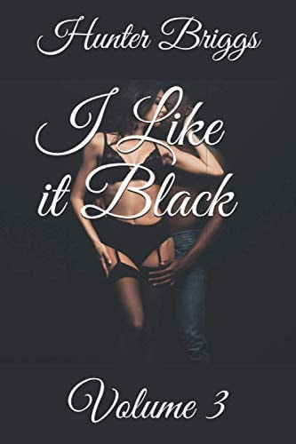 I Like it Black Volume 3