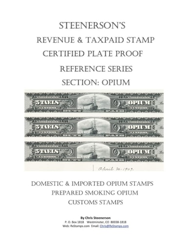 Steenerson's Revenue & Taxpaid Stamp Certified Plate Proof Reference Series - Opium