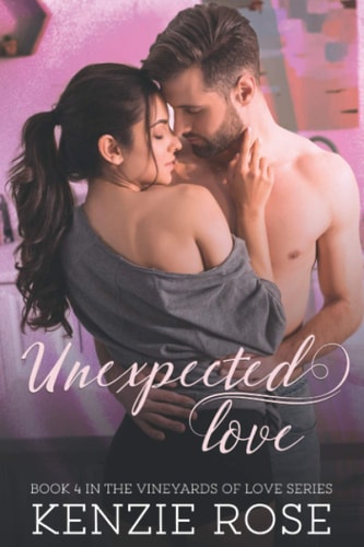 Unexpected Love A Vineyards of Love Novella Book 4
