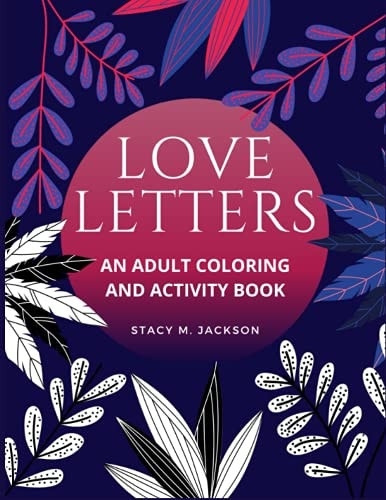 Love Letters Illustrated Love Letters and Activities for the Romantic Soul