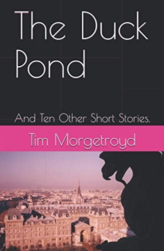 The Duck Pond And Ten Other Short Stories.