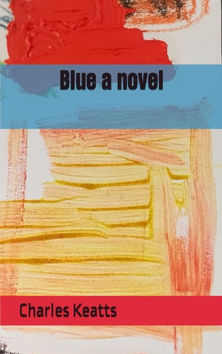 Blue a Novel