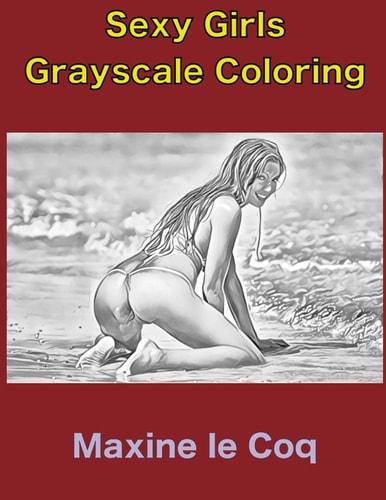 Sexy Girls Grayscale - Adult Coloring Book