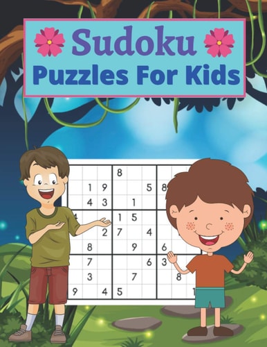 SUDOKU Puzzles For Kids This Book Has Amazing Sudoku Book for Kids.