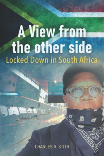 A View from the Other Side Locked Down in South Africa