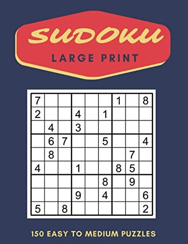 Sudoku Puzzles Large Print 150 Easy to Medium Puzzles with Solutions