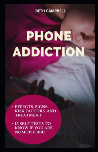 Phone Addiction Effects, Signs, Risk Factors, And Treatment;13 Self Tests To Know If You Are NOMOPHOBIC