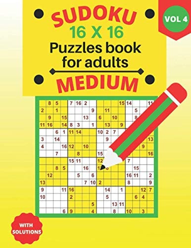 Sudoku 16 X 16 Puzzles Medium - Volume_4 Sudoku 16 X 16 Puzzles Book Medium for Adults with Solutions - Large Print - One Puzzle Per Page (Volume 4)