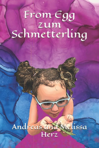 From Egg Zum Schmetterling An English/ German Book on the Life Cycle of a Butterfly