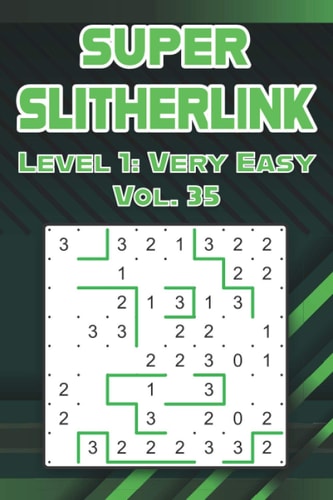 Super Slitherlink Level 1 Very Easy Vol. 35: Play Slitherlink With Solutions Easy Level Fences Volumes 1-40 Connect the Dots Square Grid Critical Thinking Logic Games Paper Based Japanese Puzzle Book Challenging Brain Stimulator All Ages Kids to Adults