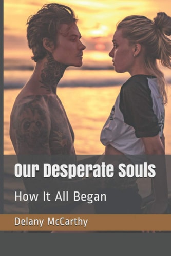 Our Desperate Souls How It All Began