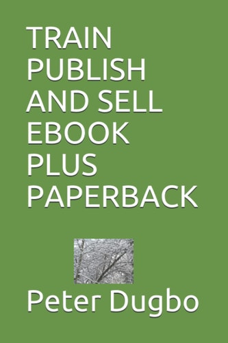 Train Publish and Sell EBook Plus Paperback