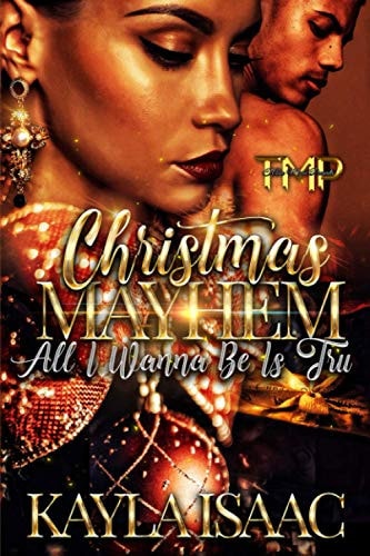Christmas Mayhem All I Wanna Be Is Tru