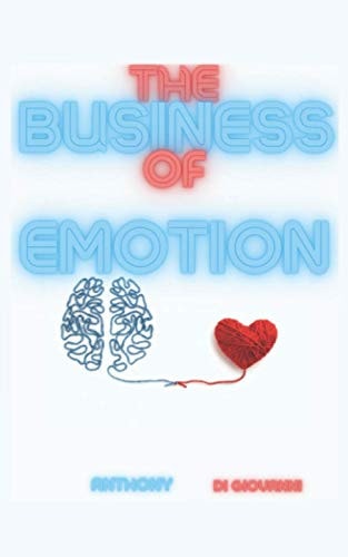 The Business Of Emotion Thoughts on Desires and the Loss of Control