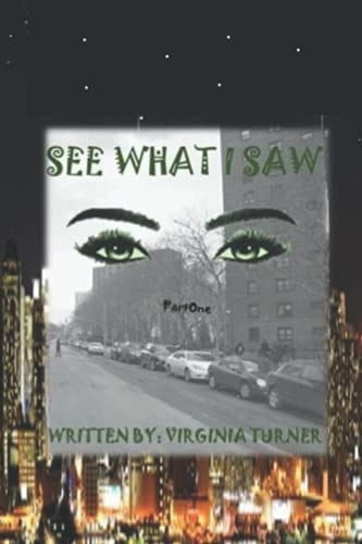 See What I Saw Part One