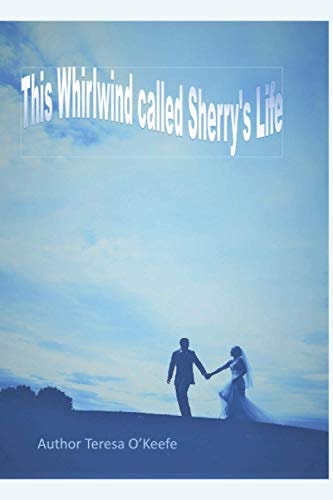 This Whirlwind Called Sherry's Life