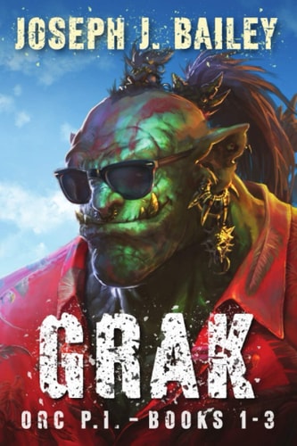 Grak - Orc PI The Complete Series