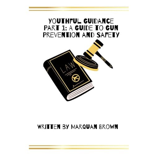 Youth Guidance Part 1: A Guide to Gun Prevention And Safety