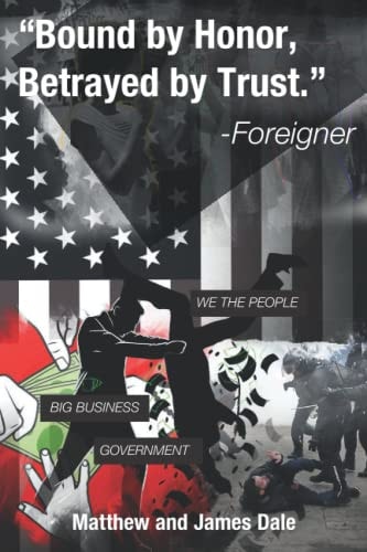 Bound by Honor, Betrayed by Trust. -Foreigner.